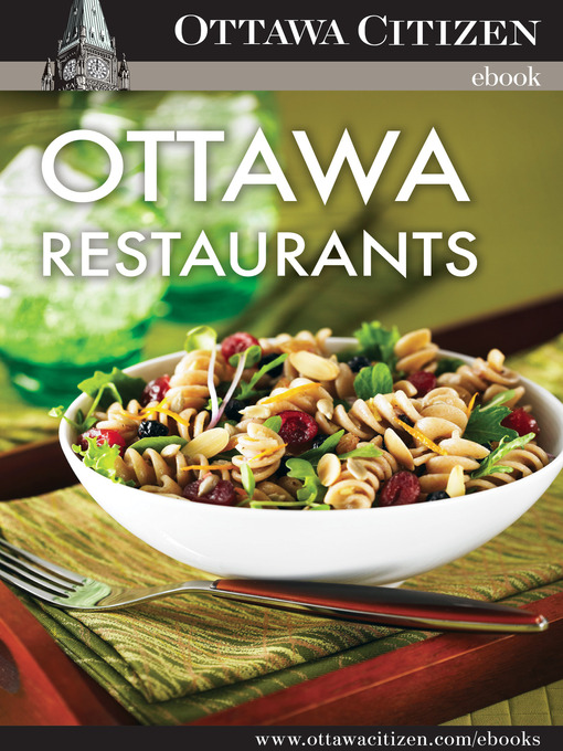 Title details for Ottawa Restaurants by Ottawa Citizen - Available